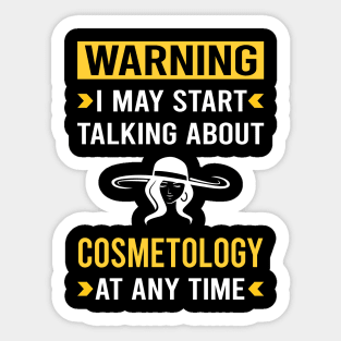 Warning Cosmetology Cosmetoloist Sticker